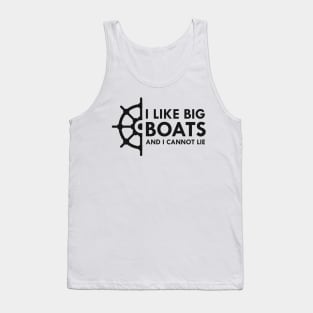 Boat Owner - I like big boats and I cannot lie Tank Top